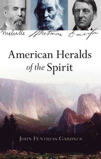 bokomslag American Heralds of the Spirit