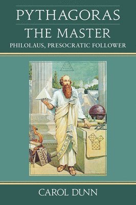 Carol Dunn - Pythagoras the Master, Häftad. Tillgänglighet: Lägg i varukorg