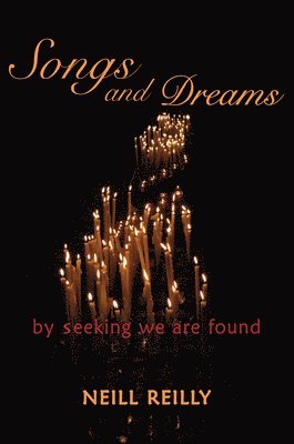 Neill Reilly - Songs and Dreams, Häftad