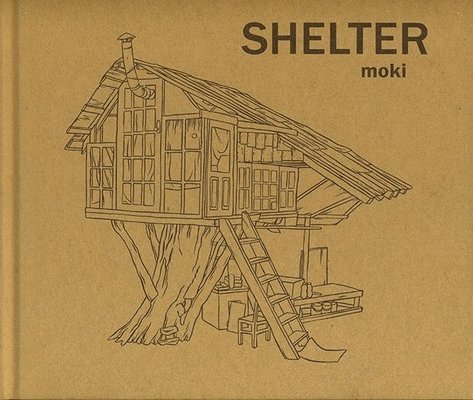 Moki - Shelter, Inbunden