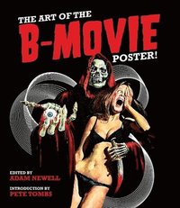 bokomslag Art of the B Movie Poster!