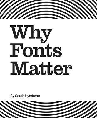 Sarah Hyndman - Why Fonts Matter, Häftad