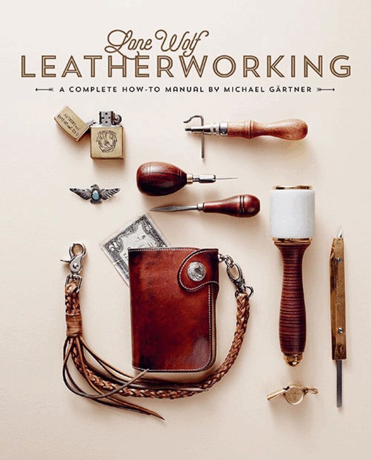 Michael Gartner - Lone Wolf Leatherworking, Inbunden. Tillgänglighet: Lägg i varukorg