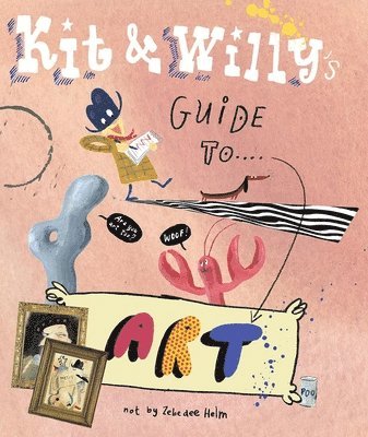 Kit and Willy's Guide to Art, Inbunden. Tillgänglighet: Lägg i varukorg