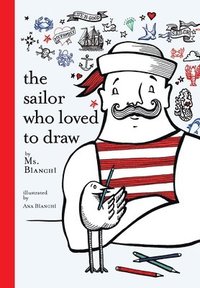 bokomslag The Sailor Who Loved to Draw