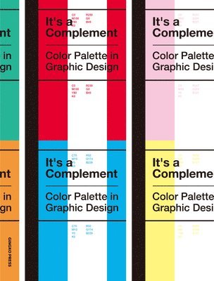 bokomslag It's a Complement: Color Palettes in Graphic Design