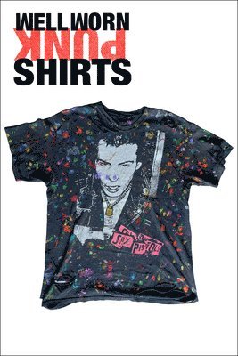 Bryan Ray Turcotte, Nils Hanson - Well Worn: 500 Beat to Shit + Raw Punk Shirts, Häftad