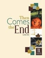 Mike Willis - Then Comes the End, Häftad