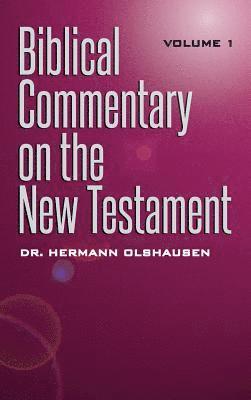 Hermann Olshausen - Biblical Commentary on the New Testament Vol. 1, Inbunden