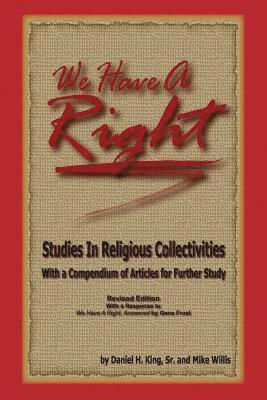 Sr. Daniel H. King, Mike Willis - We Have A Right, Häftad