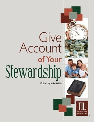 Mike Willis - Give Account of Your Stewardship, Häftad