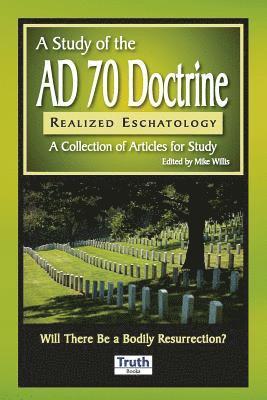 Mike Willis - Study of the A.D. 70 Doctrine, Häftad