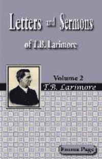 bokomslag Letters and Sermons of T.B. Larimore Vol. 2
