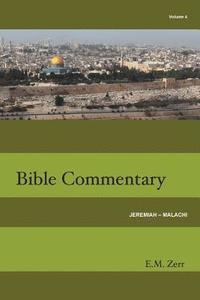 bokomslag Zerr Bible Commentary Vol. 4 Jeremiah - Malachi