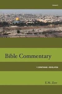 bokomslag Zerr Bible Commentary Vol. 6 1 Corinthians - Revelation