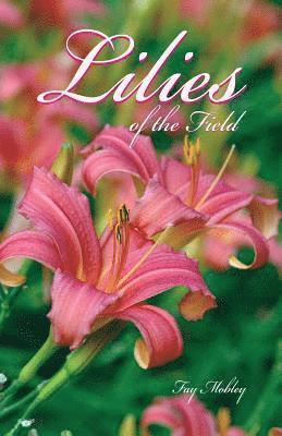 Fay Mobley - The Lilies of the Field, Häftad