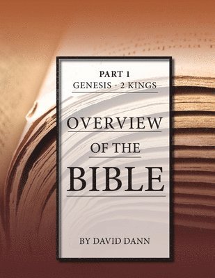 Overview of the Bible, Part 1 1