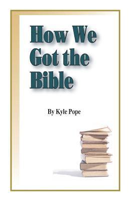 bokomslag How We Got the Bible