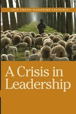 A Crisis in Leadership 1