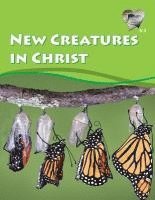 bokomslag Word in the Heart 6: 3 -- New Creatures in Christ