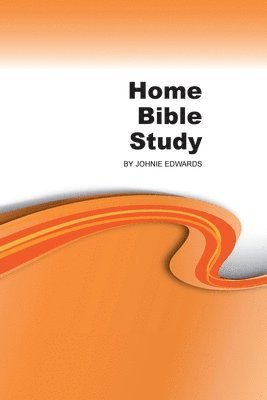 Johnie Edwards - Home Bible Study, Häftad