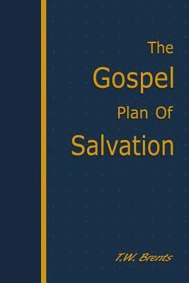 T W Brents, T. W. Brents - Gospel Plan of Salvation, Häftad