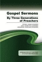 bokomslag Gospel Sermons by Three Generations of Preachers