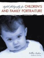 Digital Photography For Children's And Family Protraiture 1