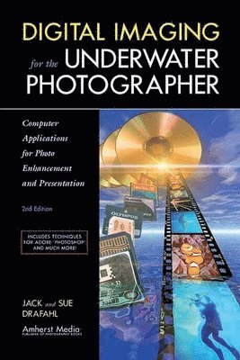 bokomslag Digital Imaging For The Underwater Photographer 2ed