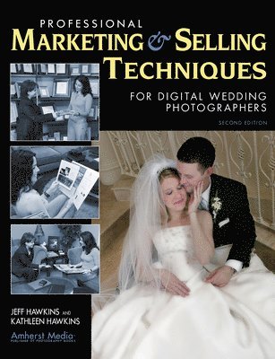 Professional Marketing And Selling Techniques For Digital Wedding Photographers 1