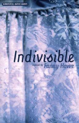 Fanny Howe - Indivisible, Häftad