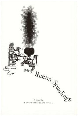 Bernadette Corporation - Reena Spaulings, Häftad