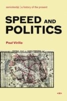 Paul Virilio - Speed and Politics, Häftad