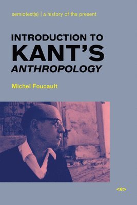 Michel Foucault, Roberto Nigro - Introduction to Kant's Anthropology, Häftad