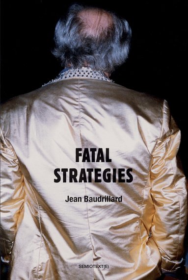 Jean Baudrillard - Fatal Strategies, new edition, Häftad