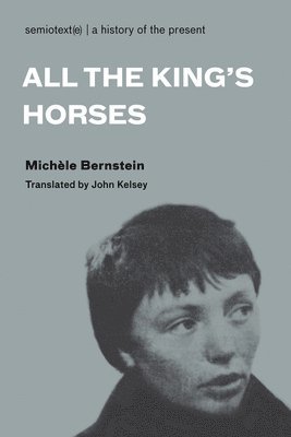 Michèle Bernstein - All the King's Horses, Häftad