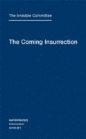 bokomslag The Coming Insurrection: Volume 1