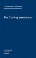 The Invisible Committee - Coming Insurrection, Häftad