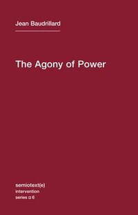bokomslag The Agony of Power