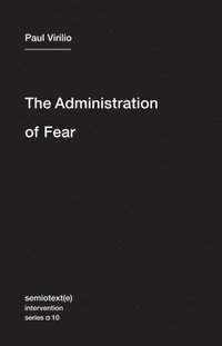 bokomslag The Administration of Fear
