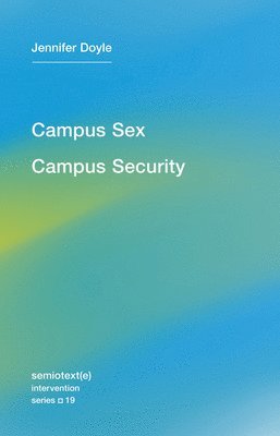 bokomslag Campus Sex, Campus Security