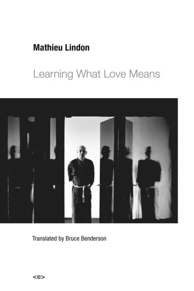 Mathieu Lindon - Learning What Love Means, Häftad
