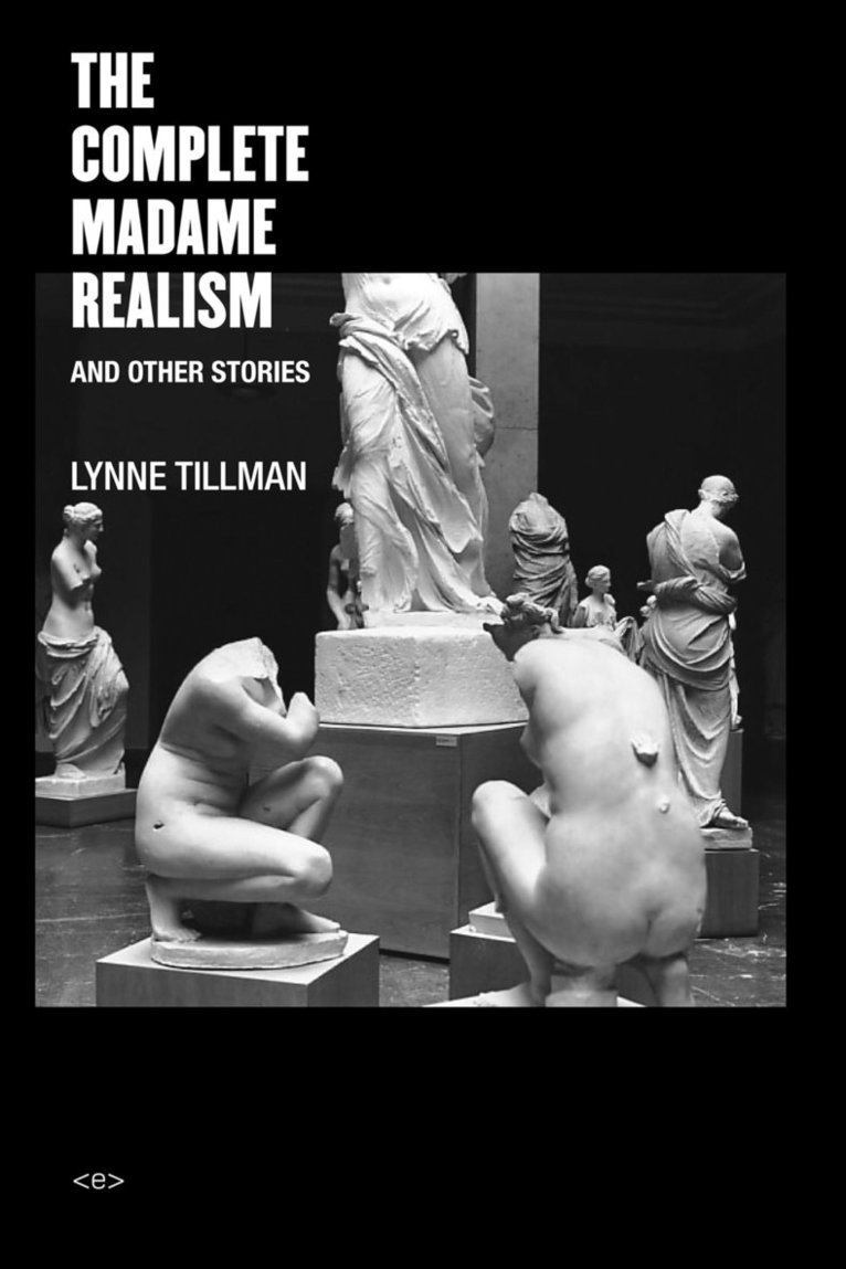 Lynne Tillman, Lynne (Suny Albany) Tillman - Complete Madame Realism and Other Stories, Häftad