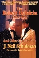 bokomslag The Robert Heinlein Interview and Other Heinleiniana