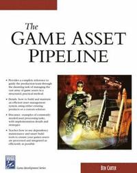 bokomslag The Game Asset Pipeline