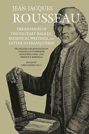 Reveries of the Solitary Walker, Botanical Writings, and Letter to Franquières