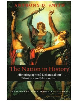 Anthony D. Smith - Nation in History, Häftad