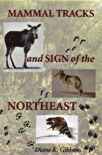 bokomslag Mammal Tracks and Sign of the Northeast