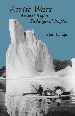 Arctic Wars, Animal Rights, Endangered Peoples 1