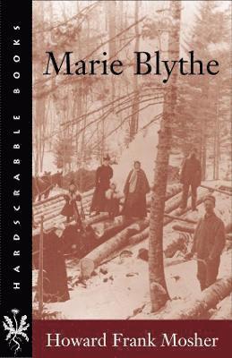 Howard Frank Mosher - Marie Blythe, Häftad